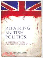 Repairing British politics :...