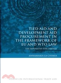 Tied Aid and Development Aid Procurement in the Framework of Eu and Wto Law ― The Imperative for Change