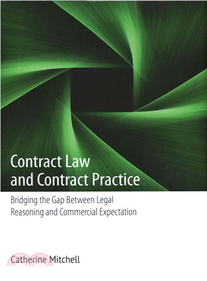 Contract Law and Contract Practice ― Bridging the Gap Between Legal Reasoning and Commercial Expectation