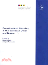 Constitutional Pluralism in the European Union and Beyond