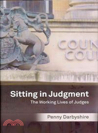 Sitting in Judgment ─ The Working Lives of Judges