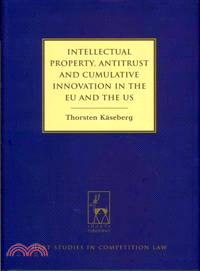 Intellectual Property, Antitrust and Cumulative Innovation in the EU and the US