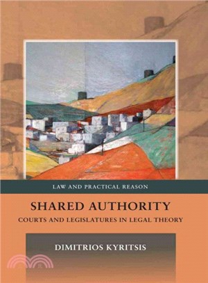 Shared Authority ─ Courts and Legislatures in Legal Theory