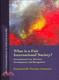 What Is a Fair International Society? ― International Law Between Development and Recognition