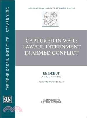 Captured in War ― Lawful Internment in Armed Conflict