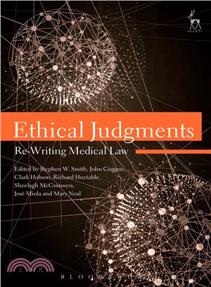 Ethical Judgments ─ Re-Writing Medical Law