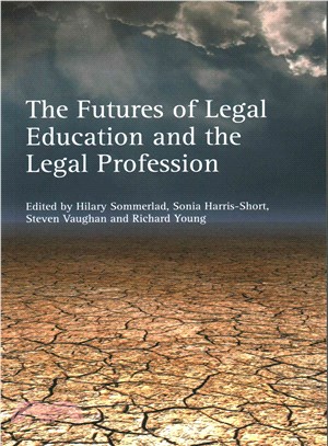 The Futures of Legal Education and the Legal Profession