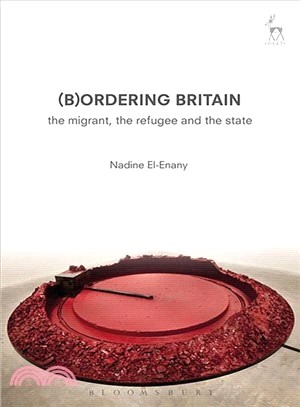 Bordering Britain ― The Migrant, the Refugee and the State
