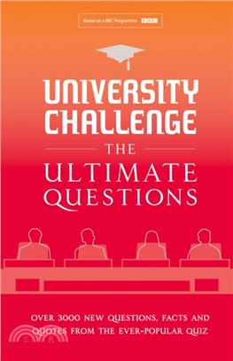 University Challenge: The Ultimate Questions: Over 3000 brand/new quiz questions from the hit BBC TV show