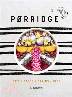 Porridge :oats + seeds + grains + rice /