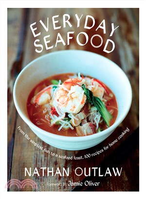 Everyday seafood :from the simplest fish to a seafood feast, 100 recipes for home cooking /