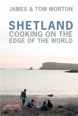 Shetland: Cooking on the Edge of the World
