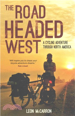 The Road Headed West：A Cycling Adventure Through North America