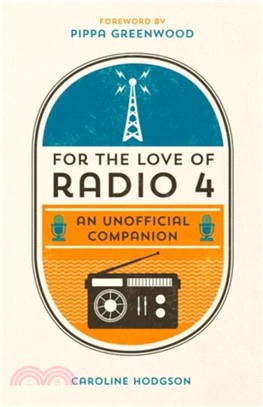 For the Love of Radio 4：An Unofficial Companion