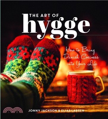 The Art of Hygge：How to Bring Danish Cosiness Into Your Life