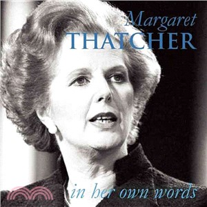 Margaret Thatcher in Her Own Words