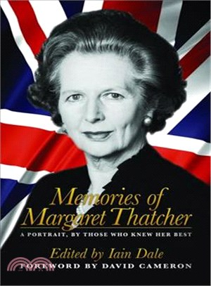 Memories of Margaret Thatcher ― A Portrait, by Those Who Knew Her Best