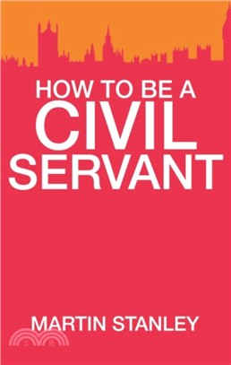 How To Be A Civil Servant