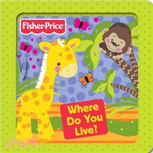 Fisher-Price Where Do You Live? (3D Board Books)