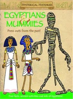 Hysterical Histories Egyptians & Mummies: Press Outs From the Past!