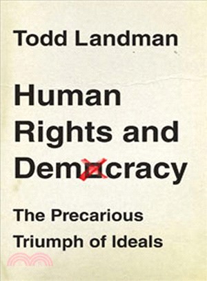 Human Rights and Democracy ─ The Precarious Triumph of Ideals