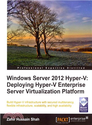 Windows Server 2012 Hyper-V ― Deploying the Hyper-V Enterprise Server Virtualization Platform
