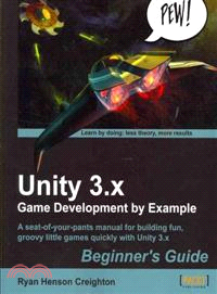 Unity 3.x Game Development by Example