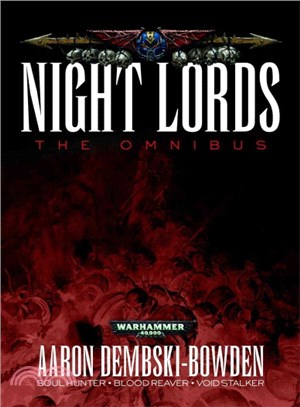 Night Lords ─ The Omnibus: Soul Hunter/ Blood Reaver/ Void Stalker