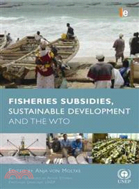 Fisheries Subsidies, Sustainable Development and the WTO