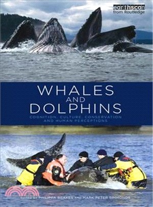 Whales and Dolphins：Cognition, Culture, Conservation and Human Perceptions