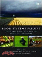 Food Systems Failure：The Global Food Crisis and the Future of Agriculture