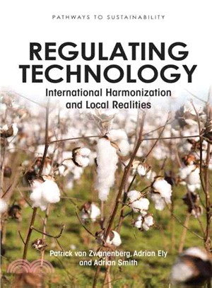 Regulating Technology：International Harmonization and Local Realities