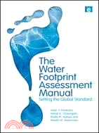 The Water Footprint Assessment Manual：Setting the Global Standard