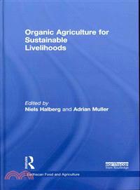 Organic Agriculture for Sustainable Livelihoods