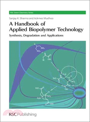 A Handbook of Applied Biopolymer Technology ― Synthesis, Degradation and Applications
