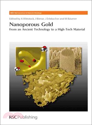 Nanoporous Gold ─ From an Ancient Technology to a High-Tech Material