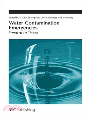 Water Contamination Emergencies ― Managing the Threats