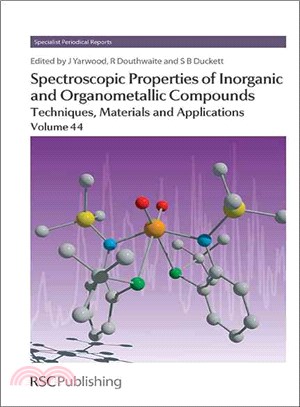 Spectroscopic Properties of Inorganic and Organometallic Compounds ― Techniques, Materials and Applications