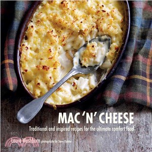 Mac 'n' Cheese ─ Traditional and inspired recipes for the ultimate comfort food
