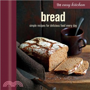 Bread ― Simple Recipes for Delicious Food Every Day