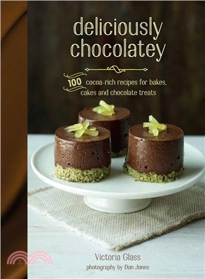 Deliciously Chocolatey ─ 100 Cocoa-rich Recipes for Bakes, Cakes and Chocolate Treats