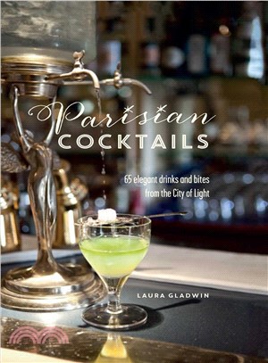 Parisian Cocktails ─ 65 elegant drinks and bites from the City of Light