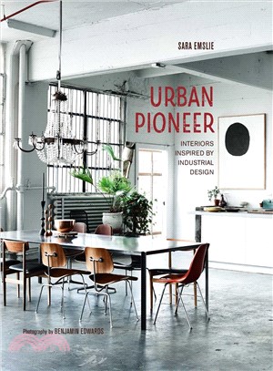 Urban Pioneer ─ Interiors Inspired by Industrial Design
