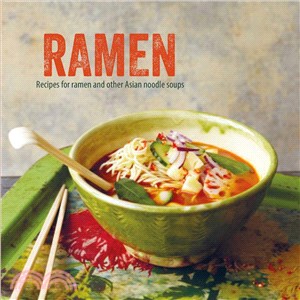 Ramen ─ Recipes for Ramen and Other Asian Noodle Soups