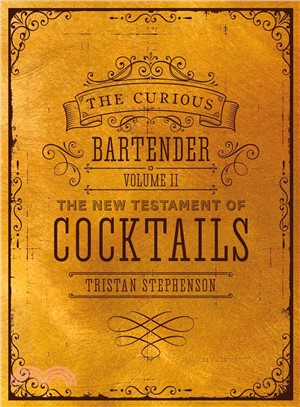 The Curious Bartender  : V.2 The New Testament of Cocktails /