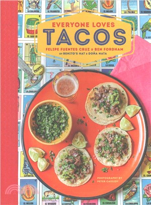 Everyone Loves Tacos ─ Recipes for Delicious Tortilla-wrapped Treats