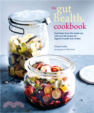 The Gut Health Cookbook ― Feel Better from the Inside Out With over 60 Recipes for Digestive Health and Vitality