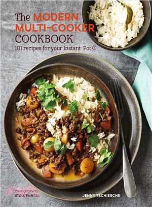 The Modern Multi-cooker Cookbook ― 101 Recipes for Your Instant Pot