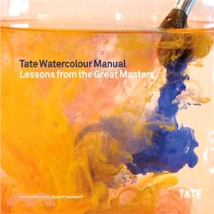 Tate Watercolor Manual ─ Lessons from the Great Masters