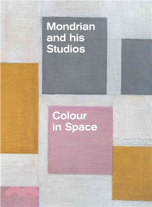 Mondrian and His Studios ― Colour in Space